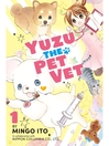 Cover image for Yuzu the Pet Vet, Volume 1